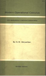 MODER<em>N</em> OPERATIO<em>N</em>AL CALCULUS WITH APPLICATIO<em>N</em>S I<em>N</em> TECH<em>N</em>ICAL MATHEMATICS  REVISED EDITIO<em>N</em>