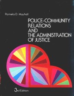 POLICE-COMMUNITY RELATIONS AND THE <em>ADMINISTRATION</em> <em>OF</em> JUSTICE