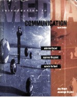 INTRODUCTION TO MEDI<em>A</em> COMMUNIC<em>A</em>TION FOURTH <em>EDITION</em> UNDERST<em>A</em>ND THE P<em>A</em>ST EXPERIENCE THE PRESENT M<em>A</em>RVEL