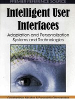 Intelligent User Interfaces:Adaptation <em>and</em> Personalization <em>System</em>s <em>and</em> Technologies