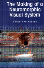 THE MAKING OF A NEUROMORPHIC <em>VISUAL</em> <em>SYSTEM</em>