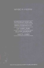 INTERNATIONAL BIBLIOGRA<em>P</em>HY OF AIR LAW SU<em>P</em><em>P</em>LEMENT 1977-1980