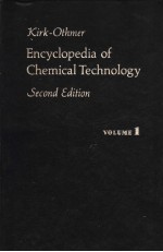 KIRK-OTHMER ENCYCLOPEDIA OF CHEMICAL TECHNOLOGY SECOND <em>EDITION</em> VOLUME 1