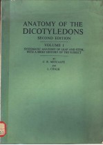 ANATOMY <em>OF</em> THE DICOTYLEDONS SECOND <em>EDITION</em>  VOLUME 1