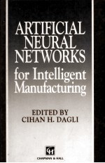<em>Artificial</em> neural Networks for Intelligent Manufacturing