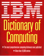 IBM DICTION<em>A</em>RY <em>OF</em> COMPUTING