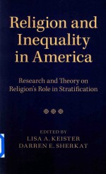 RELIGION AND <em>IN</em>EQUALITY <em>IN</em> AMERICA RESEARCH AND <em>THEORY</em> ON RELIGION'S ROLE <em>IN</em> STRATIFICATION