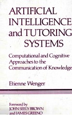 <em>ARTIFICIAL</em> <em>INTELLIGENCE</em> and TUTORING SYSTEMS Computational and Cognitive Approaches to the Communica