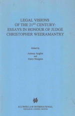 LEGAL <em>VISIONS</em> OF THE 21ST CENTURY:ESSAYS IN HONOUR OF JUDGE CHRISTOPHER WEERAMANTRY