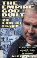 <em>THE</em> EMPIRE GOD BUILT INSIDE PAT ROBERTSON'S MEDIA MACHINE