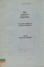 THE ROBOT'S DILEMMA:The Frame Problem in <em>Artificial</em> <em>Intelligence</em>