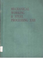 MECHANICAL WORKING <em>AND</em> STEEL <em>PROCESSING</em> XXII