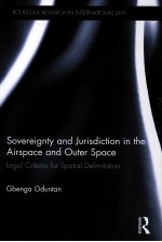 SOVEREIGNTY AND JURISDICTION IN THE AIRSPACE AND OUTER SPACE  LEGALCRITERIA <em>FOR</em> SPATAL DELIMITATION