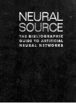 <em>Neural</em>Soure <em>The</em> Bibliographic Guide <em>to</em> Artificial <em>Neural</em> <em>Network</em>s
