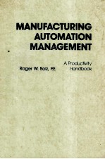 MANUFACTURING AUTOMATION <em>MANAGEMENT</em> A Productivity Handbook