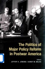The Politics <em>Of</em> Major Policy Reform <em>In</em> Postwar America