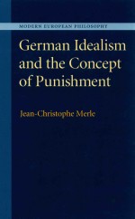 german idealism and the concept <em>of</em> punishment