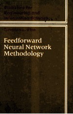 Feedforward <em>Neural</em> <em>Network</em> Methodology