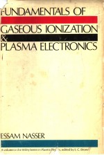 FUNDAMENTALS OF GASEOUS IONIZATION AND PLASMA <em>ELECTRONICS</em>