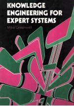 KNOWLEDGE <em>ENGINEERING</em> <em>FOR</em> EXPERT SYSTEMS