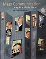 MASS COMMUNICATION LIV<em>IN</em>G <em>IN</em> A MEDIA WORLD