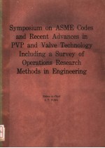 SYMPOSIUME ON <em>A</em>SME CODES <em>A</em>ND RECENT <em>A</em>DV<em>A</em>NCES IN PVP <em>A</em>ND V<em>A</em>LVE TECHNOLOGY INCLUDING <em>A</em> SURVEY OF OPER<em>A</em>