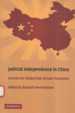 <em>JUDICIAL</em> <em>IN</em>DEPENDENCE <em>IN</em> CH<em>IN</em>A LESSONS FOR GLOBAL RULE <em>OF</em> LAW PROMOTION