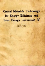 OPTICAL MATERIALS TECHNOLOGY <em>FOR</em> ENERGY EFFICIENEY AND SOLAR ENERGY CONVERSION IV