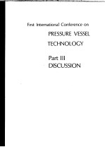 FIRST INTERNATI<em>ON</em>AL C<em>ON</em>FERENCE <em>ON</em> PRESSURE VESSEL TECHNOLOGY PART 3 DISCUSSI<em>ON</em>