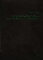 <em>CONCISE</em> <em>ENCYCLOPEDIA</em> <em>OF</em> CHEMICAL <em>TECHNOLOGY</em>