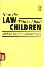 HOW THE LAW THINKS <em>ABOUT</em> CHILDREN