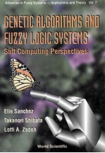 GENETIC <em>ALGORITHMS</em> AND FUZZY LOGIC SYSTEMS Soft <em>Computing</em> Perspectives