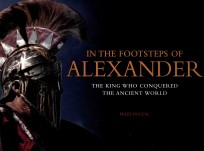 in <em>the</em> foot<em>s</em>tep<em>s</em> of alexander <em>the</em> king who conquered <em>the</em> ancient world