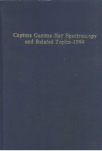 CAPTURE GAMMA-RAY SPECTROSCOPY <em>AND</em> <em>RELATED</em> <em>TOPICS</em>-1984