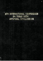 Proceedings Sixth International Conference on TOOLS WITH <em>ARTIFICIAL</em> <em>INTELLIGENCE</em>