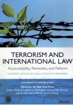<em>T</em>ERRORISM AND IN<em>T</em>ERNA<em>T</em>IONAL LAW：ACCOUN<em>T</em>ABILI<em>T</em>Y，REMEDIES，AND RE<em>F</em>ORM  A REPOR<em>T</em> O<em>F</em> <em>T</em>HE IBA <em>T</em>ASK <em>F</em>ORCE O