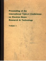 PROCEEDING <em>OF</em> THE <em>INTERNATI<em>ON</em>AL</em> TOPICAL <em>C<em>ON</em>FERENCE</em> <em>ON</em> ELECTR<em>ON</em> BEAM RESEARCH & TECHNOLOGY  <em>VOLUME</em> <em>1</em>