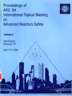 <em>PROCEEDINGS</em> <em>OF</em> THE <em>INTERNATI<em>ON</em>AL</em> TOPICAL MEETING <em>ON</em> <em>ADVANCED</em> REACTORS SAFETY <em>VOLUME</em> 2
