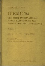 PROCEEDNGS IPEMC.94 THE FIRST INTERNATIONAL POWER ELECTRONICS AND MOTION CONTROL CONFERENCE VOLUME <em>2</em>