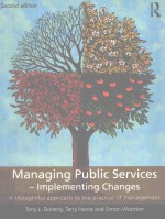 MANAG<em>IN</em>G PUBLIC SERVICES-IMPIEMENT<em>IN</em>G CHANGES A THOUGHTFUI APPROACH TO THE PRACTICE <em>OF</em> MANAGEMENT