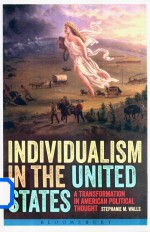 Individualism In <em>The</em> United States A Trans<em>for</em>mation In American Political Thought