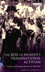 The Rise <em>Of</em> Women's Transntional Activism Identity And Sisterhood Between The World Wars