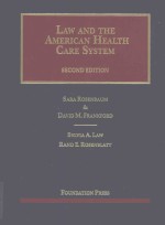 LAW <em>AND</em> THE AMERICAN HEALTH CARE <em>SYSTEM</em>