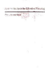 <em>Systems</em> <em>Analysis</em> <em>for</em> Effective Planning:Principles and Cases
