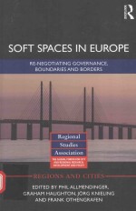 <em>SOFT</em> SPACES <em>IN</em> EUROPE RE-NEGOTIAT<em>IN</em>G GOVERNANCE