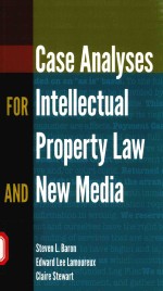CASE ANALYSES FOR INTELLECTUAL PROPERTY LAW AND NEW <em>M</em>EDIA