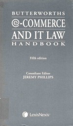 BUTTERWORTHS E-COMMERCE AND <em>IT</em> LAW HANDBOOK
