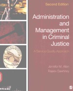 ADM<em>IN</em>ISTRATION <em><em>AN</em>D</em> <em>M<em>AN</em>AGEMENT</em> <em>IN</em> CRIM<em>IN</em>AL JUSTICE A SERVICE QUALITY APPROACH