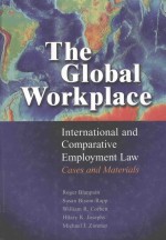 THE GIOBAI WORKPIACE INTERNATIONAL <em>AND</em> COMPARATIVE EMPLOYMENT LAW-CASES <em>AND</em> <em>MATERIALS</em>