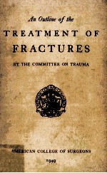 An Outl<em>in</em>e <em>of</em> The Treatment <em>of</em> Fractures <em>Fourth</em> <em>Edition</em>